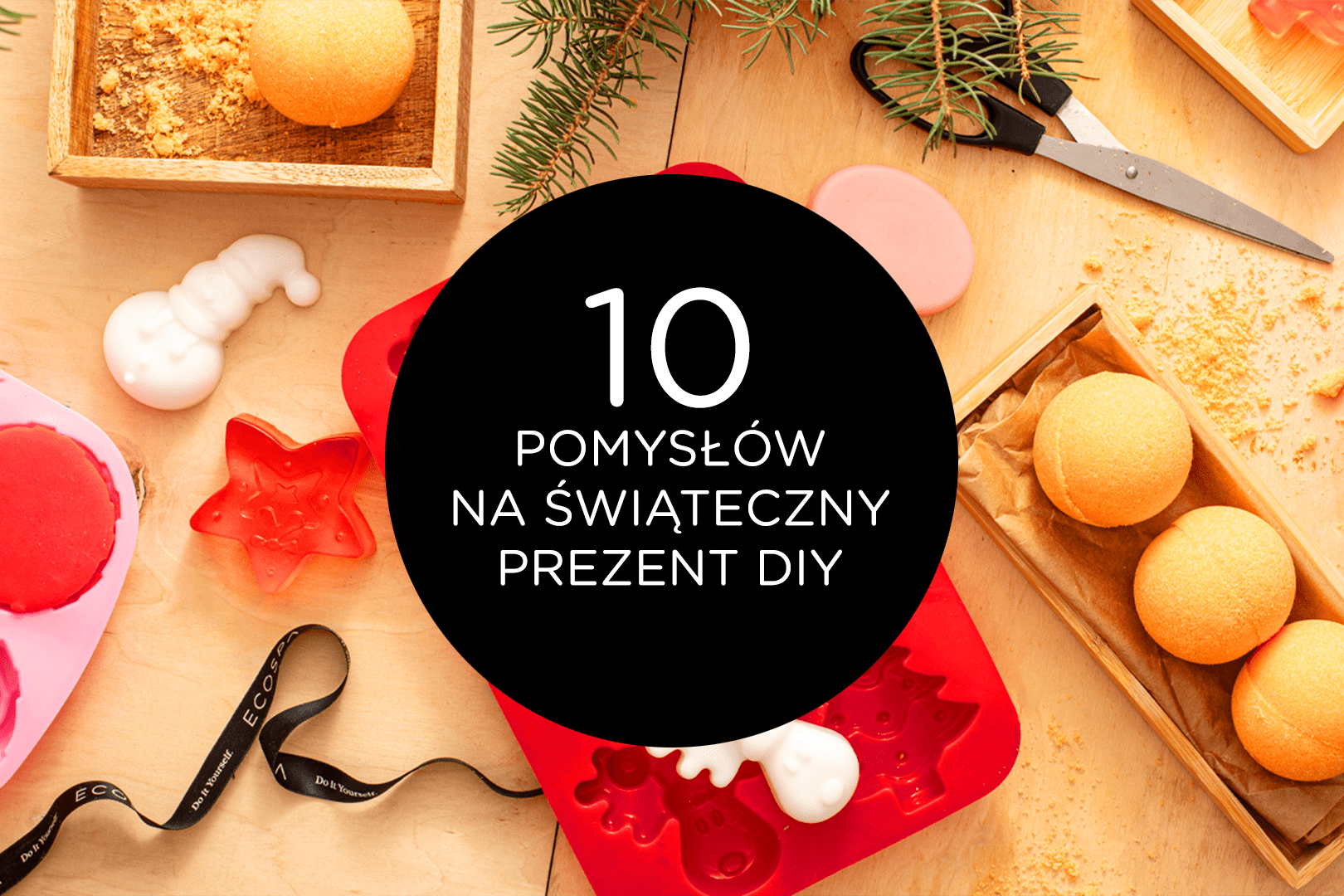10 pomysłów na naturalne prezenty świąteczne DIY – zrób to sam z ECOSPA