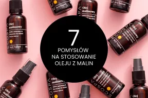 7 pomysłów na stosowanie oleju malinowego
